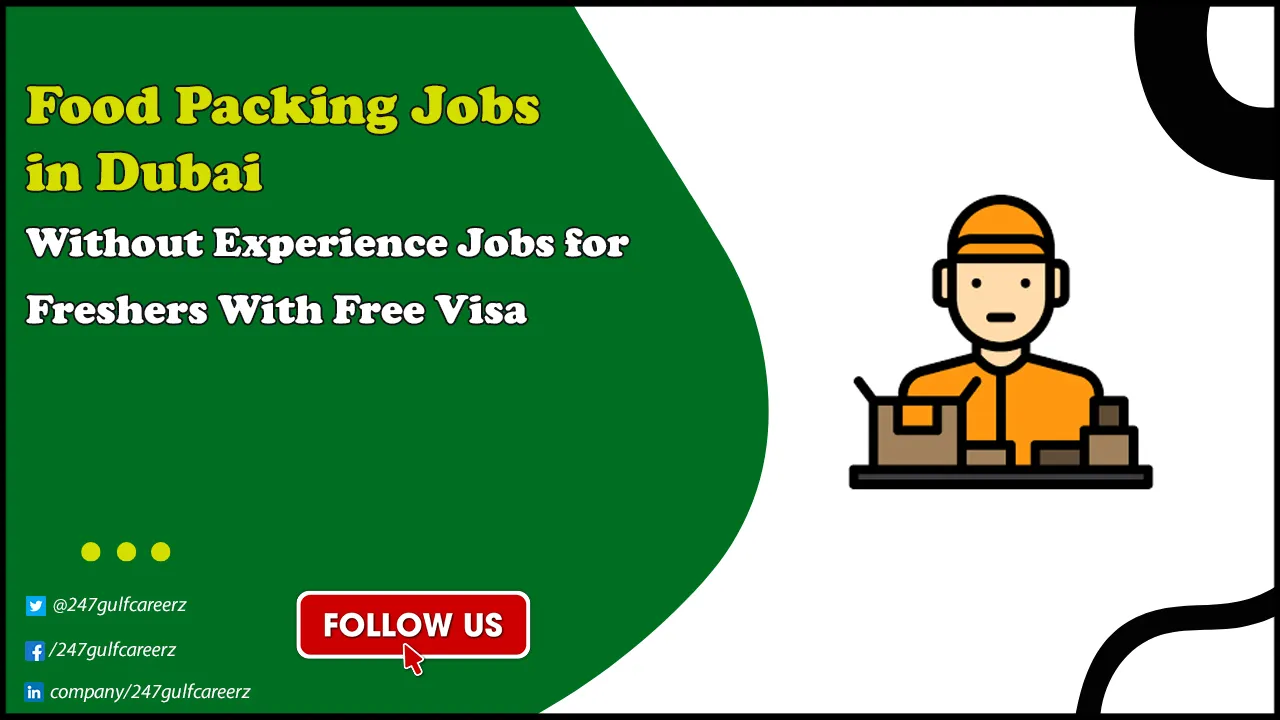 Food Packing Jobs in Dubai Food Packing Jobs in Dubai
