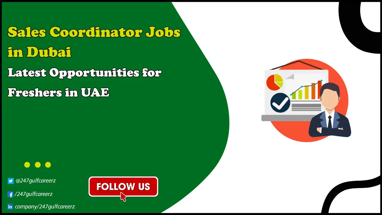 Sales Coordinator Jobs in Dubai