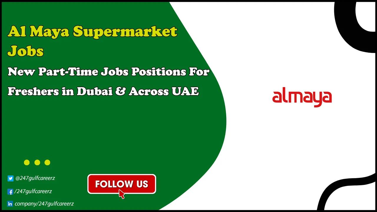 Al Maya Supermarket Jobs Al Maya Supermarket Jobs